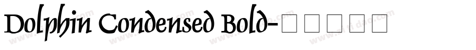 Dolphin Condensed Bold字体转换